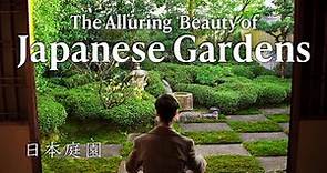Explore Japan: The Alluring Beauty of Japanese Gardens