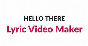 Lyric Video Maker, make a Lyric video within few steps.