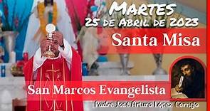 ✅ MISA DE HOY martes 25 de Abril 2023 - Padre Arturo Cornejo
