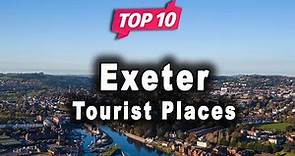 Top 10 Places to Visit in Exeter | United Kingdom - English