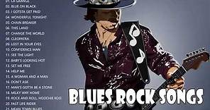 Blues Rock Songs Playlist - Blues Rock Music Best Songs Ever