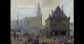 Sweelinck, Jan Pieterszoon (1562-1621) – Fantasias, Toccatas ...