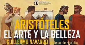 Aristóteles: el arte y la belleza. Guillermo Navarro