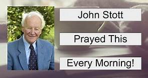 The Short Prayer John Stott Prayed Each Morning