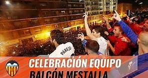 VALENCIA CF I ASÍ FUE LA CELEBRACIÓN DE LOS JUGADORES CON LA AFICIÓN EN MESTALLA