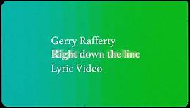 Gerry Rafferty - Right Down the Line (Lyric Video)