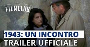 1943: Un incontro | Trailer italiano | The Film Club