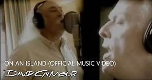 David Gilmour - On An Island (Official Music Video)