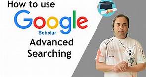 How to use Google Scholar Advanced Searching