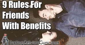 Friends with benefits - 9 Rules and what it really means!