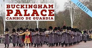 Buckingham Palace: cambio de guardia y ceremonia especial