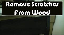 10 DIY Methods To Removing Scratches From Wood Furniture