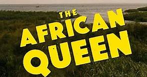 THE AFRICAN QUEEN "Trailer"