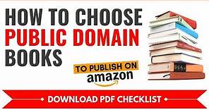 How to Choose Public Domain Book to Publish on KDP (Download Checklist)