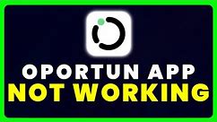 Oportun App Not Working: How to Fix Oportun App Not Working