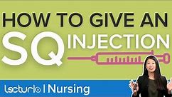 How To Perform a Subcutaneous (SubQ) Injection | Nursing Clinical Skills