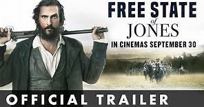 FREE STATE OF JONES - Official Trailer