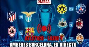 EN DIRECTO I Amberes - Barcelona y Atlético de Madrid - Lazio, sexta jornada de la Champions en vivo