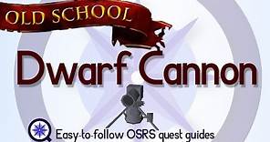 Dwarf Cannon - OSRS 2007 - Easy Old School Runescape Quest Guide