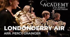Academy of St Martin in the Fields | Londonderry Air "Danny Boy" (Grainger)
