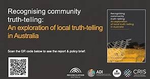 Recognising community truth-telling: An exploration of local truth-telling in Australia