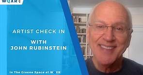 Artist Check-in with John Rubinstein