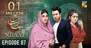 Nijaat Episode 07 [𝐄𝐍𝐆 𝐒𝐔𝐁] - 18th October 2023 [ Hina Altaf - Junaid Khan - Hajra Yamin ] HUM TV