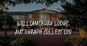Williamsburg Lodge, Autograph Collection Review - Williamsburg , United States of America
