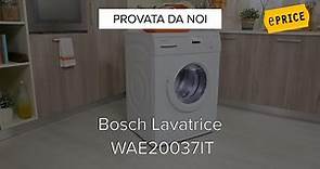 Video Recensione Lavatrice Bosch WAE20037IT