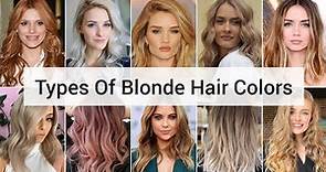 Types Of Blonde Hair Colors | Hair Color Trends | Fashion Lookbook