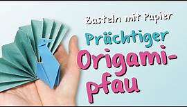 Origami Anleitung - Basteln mit Kindern: Der stolze Pfau