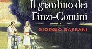 IL GIARDINO DEI FINZI-CONTINI . Giorgio Bassani. Riassunto e analisi.