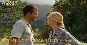 Aloha [International Theatrical Trailer (Cut-down) in HD (1080p)]
