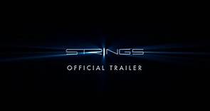 Strings - Trailer ufficiale
