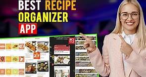 Best Recipe Organizer Apps: iPhone & Android (Which is the Best App for Organizing Recipe?)