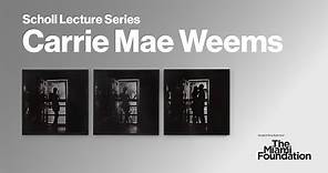 Scholl Lecture Series: Carrie Mae Weems