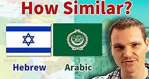 Hebrew vs Arabic - How Similar Are They? (2 SEMITIC LANGUAGES)