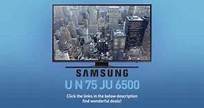 SAMSUNG UN75JU6500 ( JU6500 ) 4K UHD Smart TV // FULL SPECS REVIEW