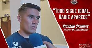 "TODO SIGUE IGUAL, NADIE APARECE" (Richard SPENHAY - jugador "Atlético Palmaflor")