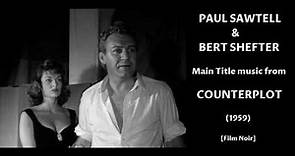 Paul Sawtell & Bert Shefter: Counterplot (1959)
