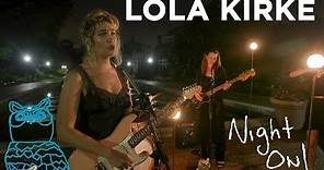 Lola Kirke, "Out Yonder" Night Owl | NPR Music
