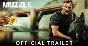 MUZZLE | Official HD International Trailer | Starring Aaron Eckhart