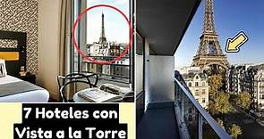 🏨 7 HOTELES en PARÍS con Vista a la Torre Eiffel 🤑 BARATOS y bien Ubicados