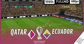 QATAR vs ECUADOR • MUNDIAL QATAR 2022 • FULL HD 1080p 60fps Simulación Realista Nov 20, 2022