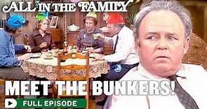 All In The Family | Meet the Bunkers | Season 1 Episode 1 | FULL PILOT EPISODE