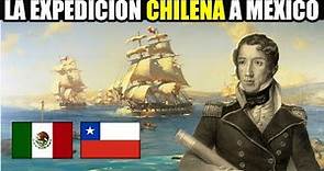 🇲🇽🇨🇱La Expedición Militar Chilena a México en 1822| El día que Chile ayudo a México.