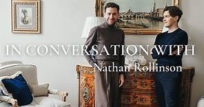IN CONVERSATION WITH NATHAN ROLLINSON - A SPECIAL FRIEND WITH AN AMAZING STORY