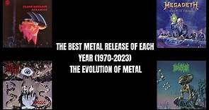 The Best Metal Release Of Each Year (1970-2023) The Evolution Of Metal