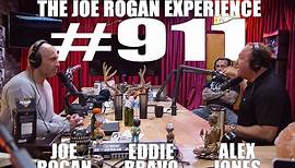 Joe Rogan Experience #911 - Alex Jones & Eddie Bravo