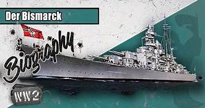 Der Bismarck: Doomed to Fail? - WW2 Biography Special